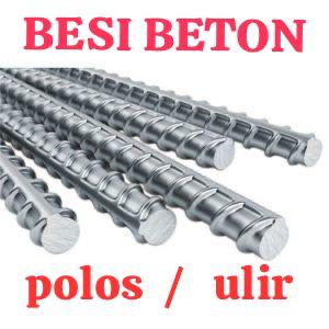Besi Beton (polos/ulir)